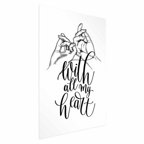 Plakat All My Heart 21x30 cm
