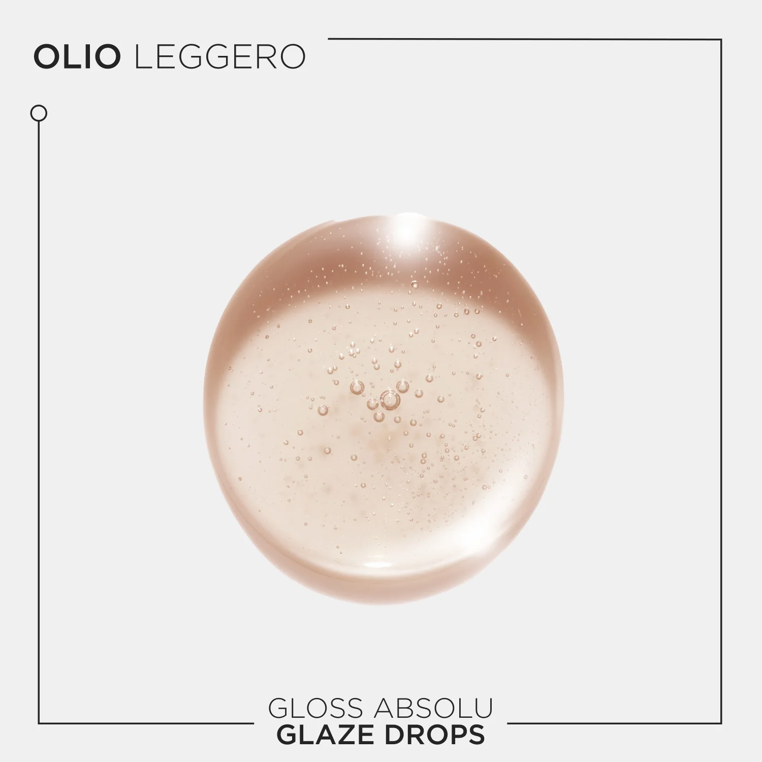 Gloss Absolu Glaze Drops - Olio Capelli Styling & Finish, Olio Capelli