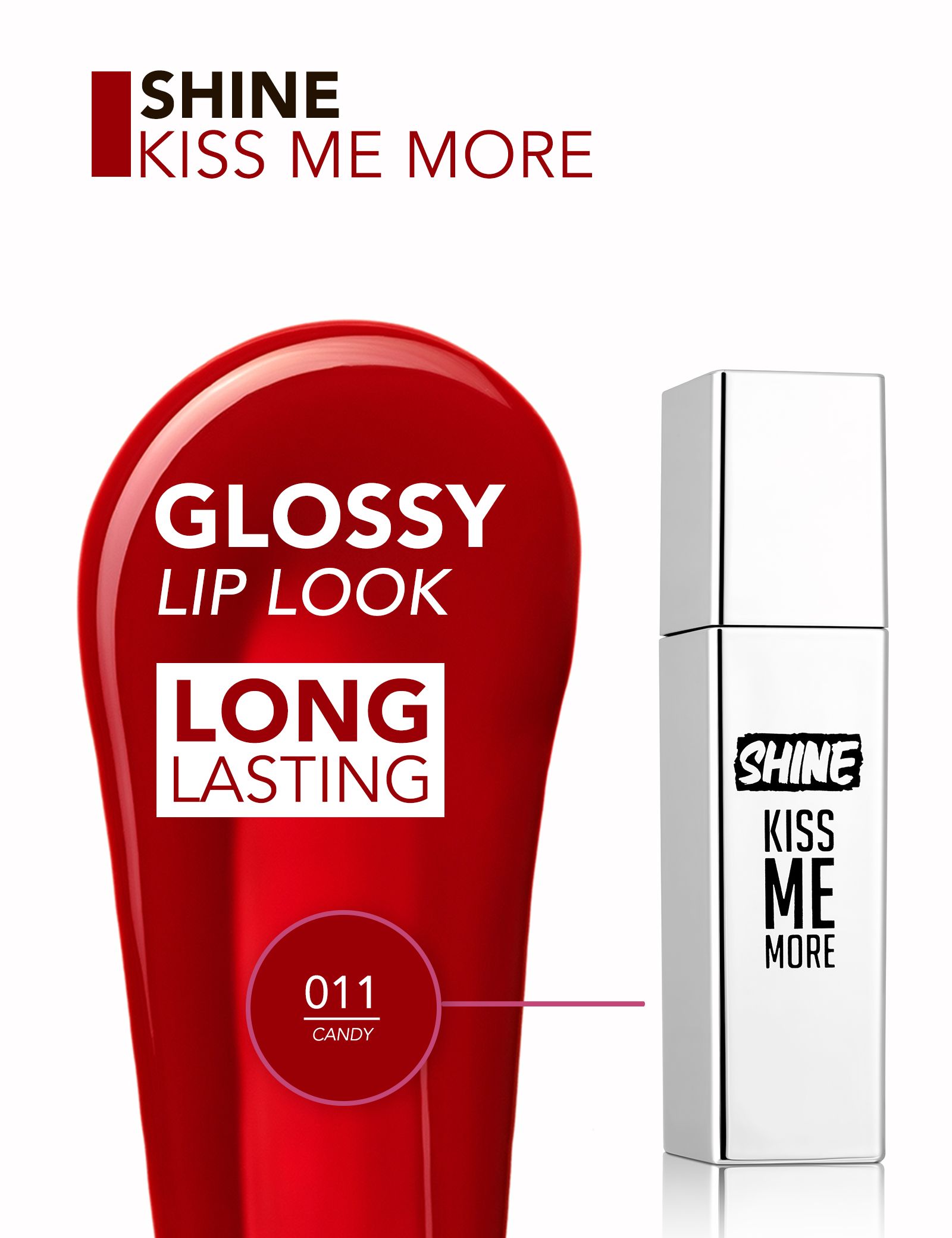 Skysti lūpų dažai „Shine Kiss Me More“ Skysti lūpų dažai