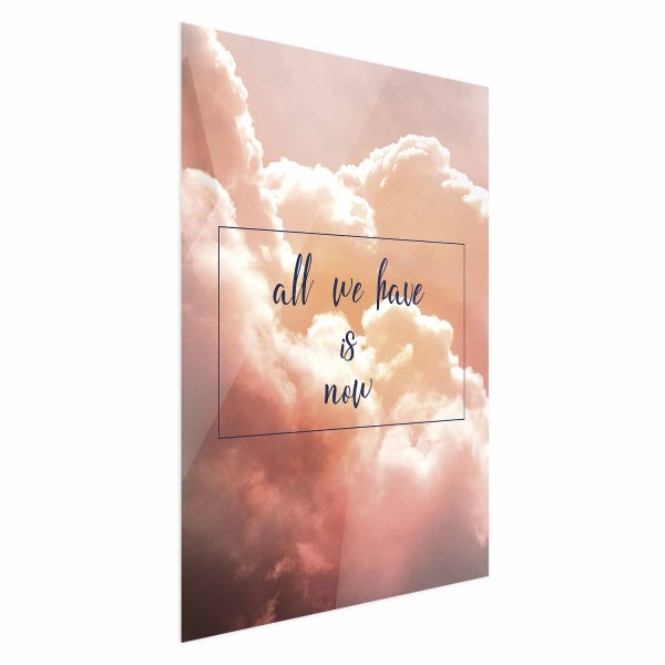 Plakat All we have is now 21x30 cm
