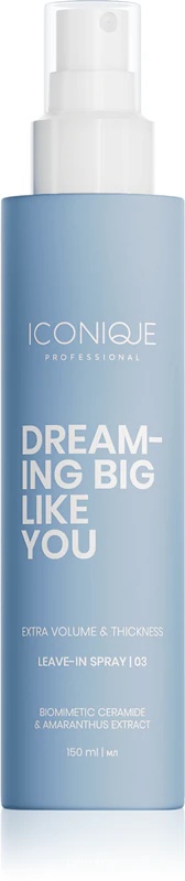 ICONIQUE Professional DREAMING BIG LIKE YOU Volumen & Thickness sprej brez izpiranja za volumen