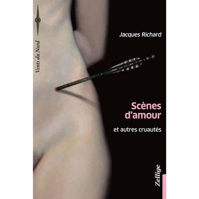 Livre - scènes d'amour et autres cruautés