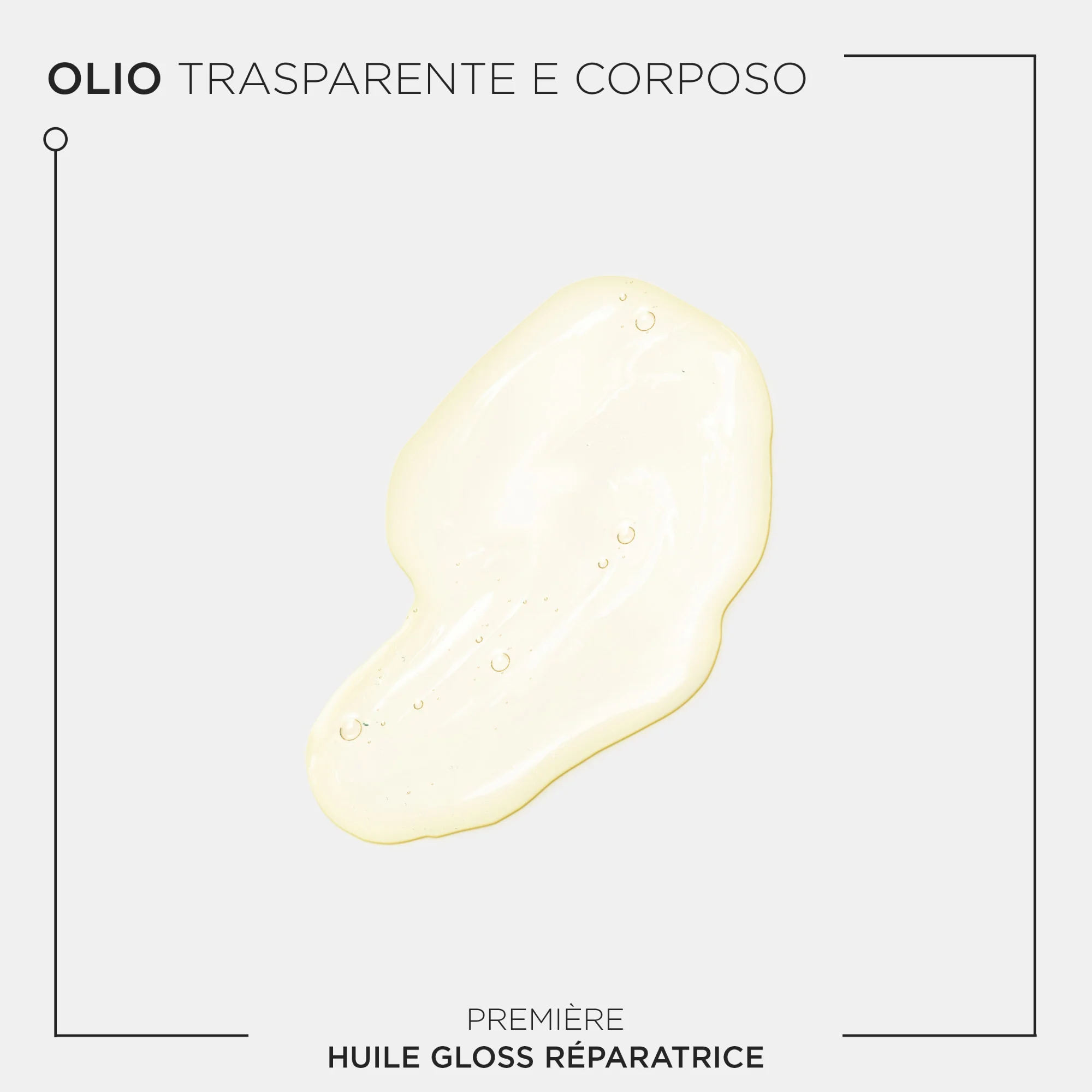 Première Huile Gloss Réparatrice - Olio Capelli, Gloss capelli