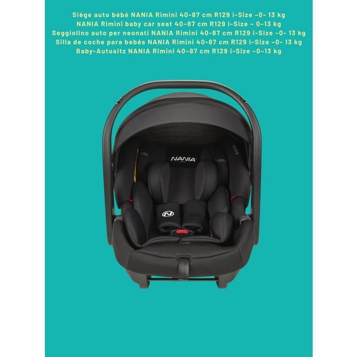 Siège auto bébé NANIA Rimini 40-87 cm R129 i-Size –naissance à 13 kg, Appuie-tête réglable –insert lombaire +Base isofix