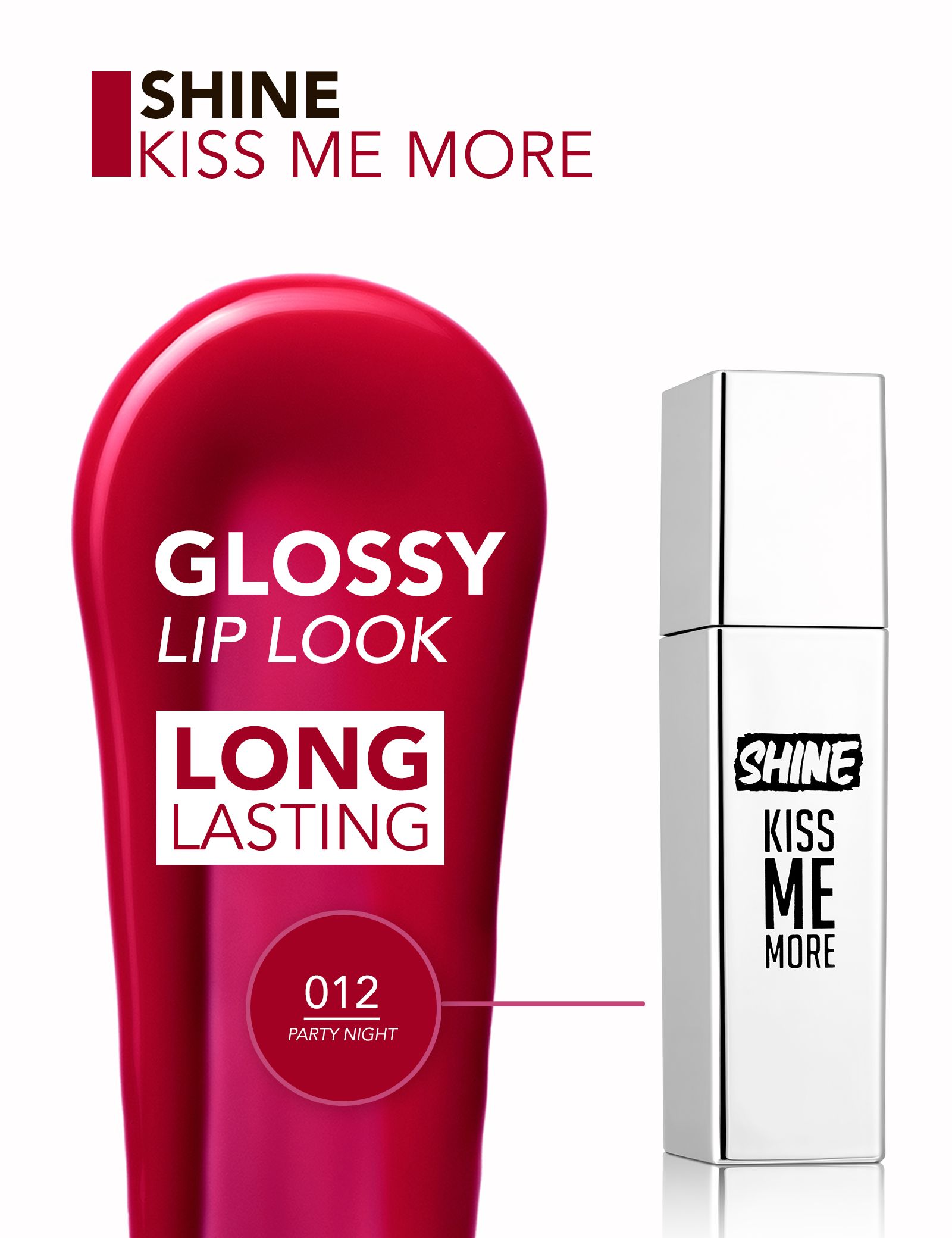 Shine Kiss Me More šķidrā lūpu krāsa Šķidrās lūpu krāsas