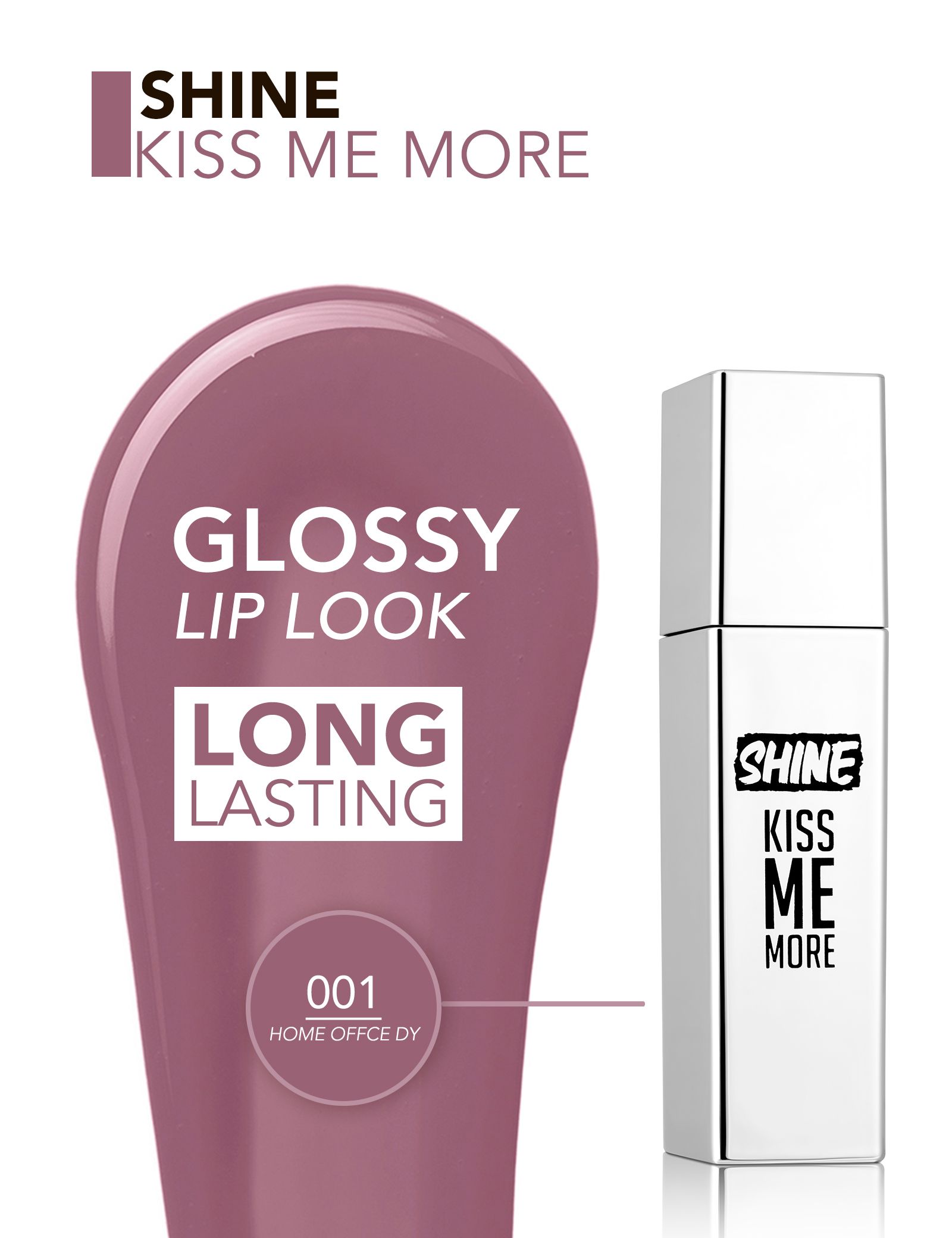 Skysti lūpų dažai „Shine Kiss Me More“ Skysti lūpų dažai