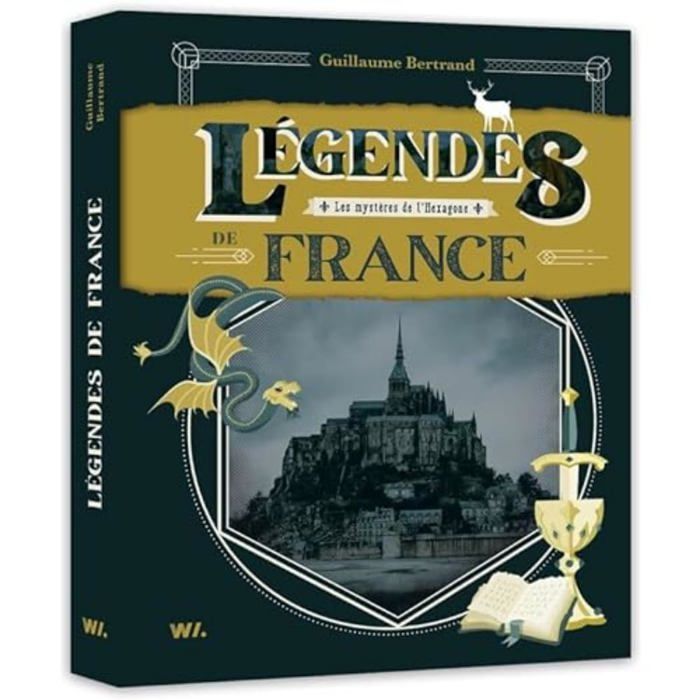 Livre de légendes françaises - Les mystères de l'Hexagone - Guillaume Bertrand - Légendes régionales