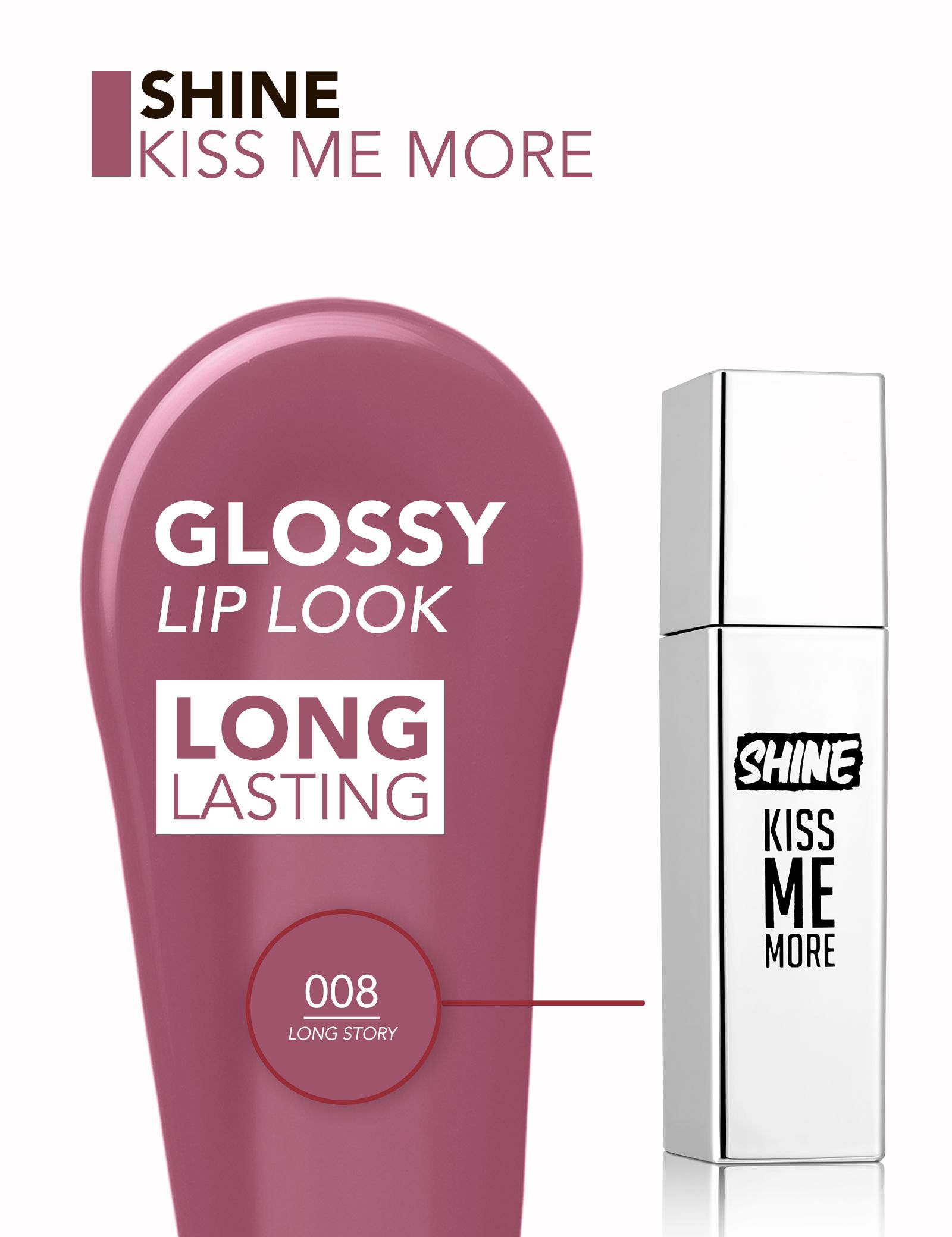 Shine Kiss Me More šķidrā lūpu krāsa Šķidrās lūpu krāsas